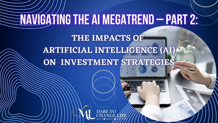 Navigating AI Megatrend PART 2: AI Effects on Investment Strategies